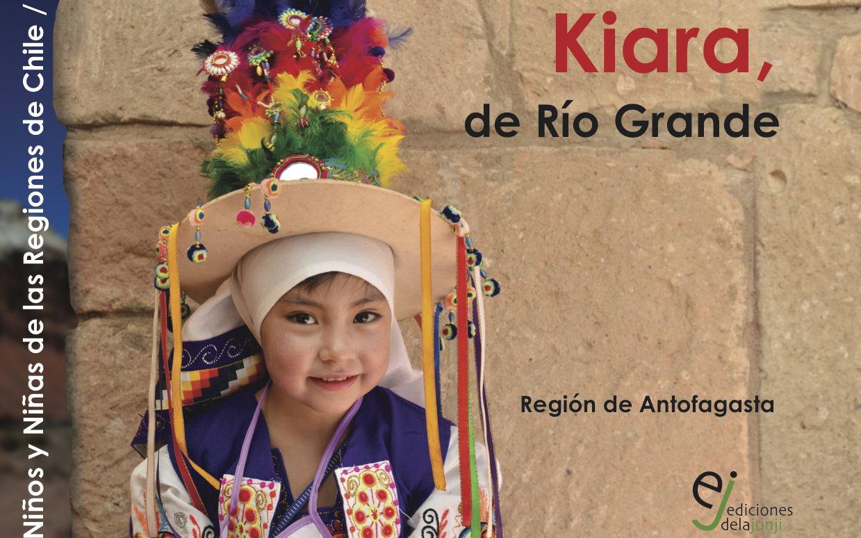 Colección “Historia de niños y niñas de las regiones de Chile” Kiara de Río Grande
