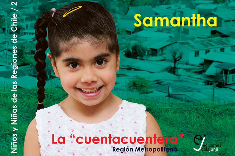 Colección “Historia de niños y niñas de las regiones de Chile” Samantha, la cuentacuentera