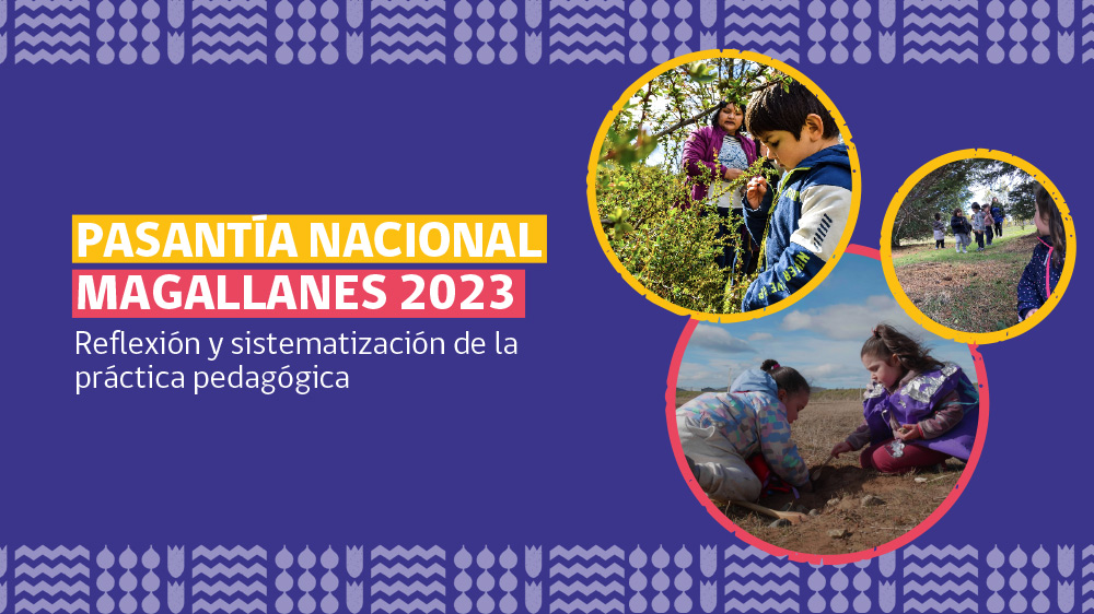 En Magallanes se inaugura la Pasantía Nacional 2023 para reflexionar sobre la transformación pedagógica